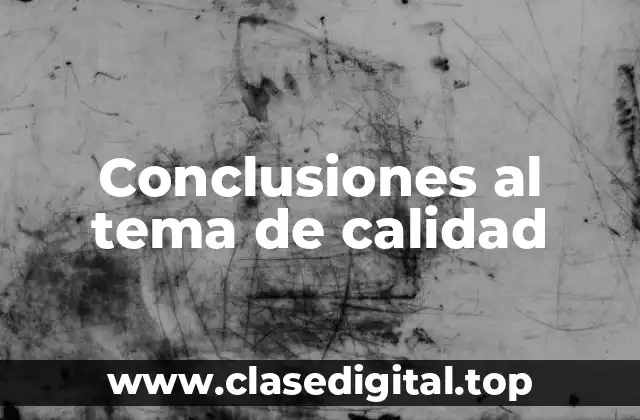 Conclusiones al tema de calidad