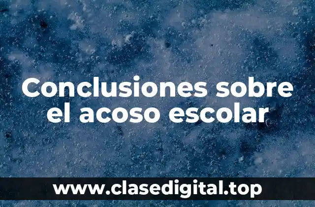 Conclusiones sobre el acoso escolar