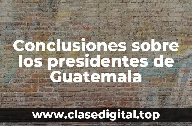 Ejemplos de presidentes de Guatemala