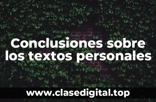 Conclusiones sobre los textos personales