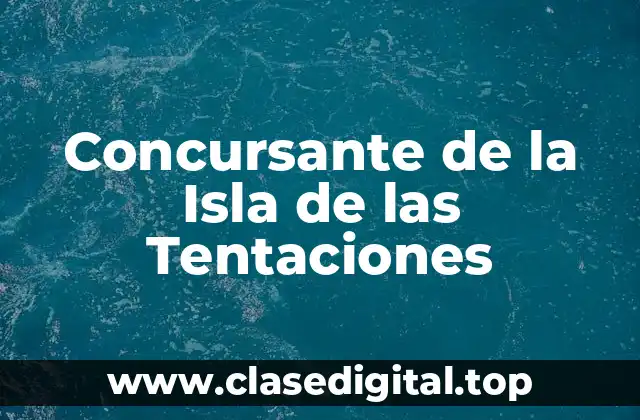 Concursante de la Isla de las Tentaciones
