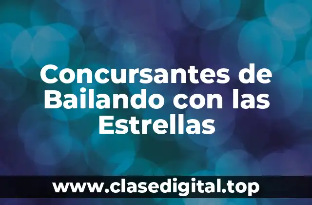Concursantes de Bailando con las Estrellas