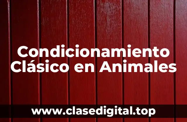 Condicionamiento Clásico en Animales
