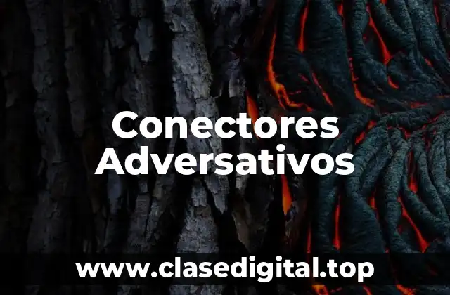 Ejemplos de conectores adversativos