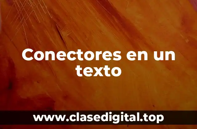 Conectores en un texto