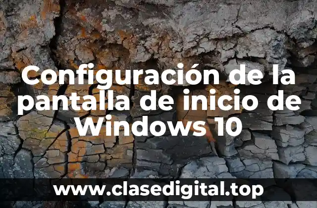 Configuración de la pantalla de inicio de Windows 10