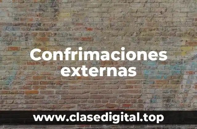 Confrimaciones externas