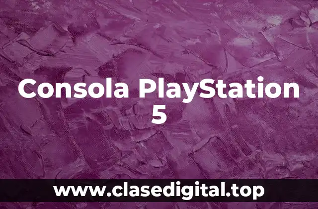 Consola PlayStation 5