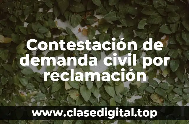 Contestación de demanda civil por reclamación