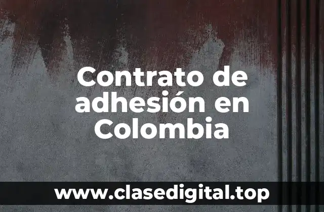 Contrato de adhesión en Colombia