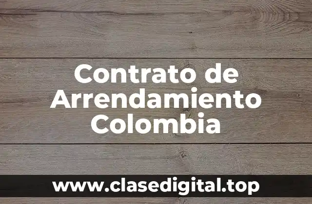 Contrato de Arrendamiento Colombia