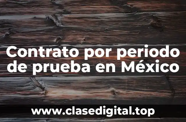 Contrato por periodo de prueba en México