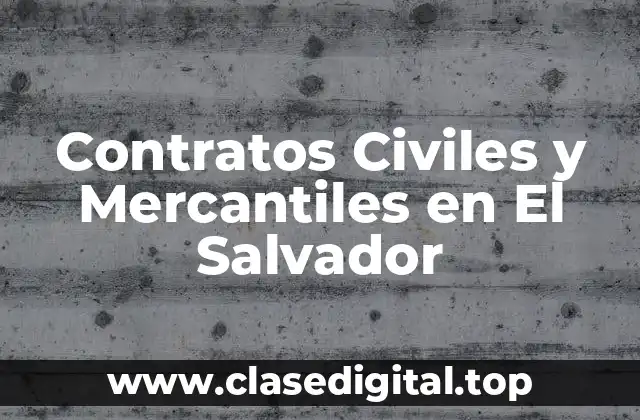 Ejemplos de contratos civiles y mercantiles en El Salvador