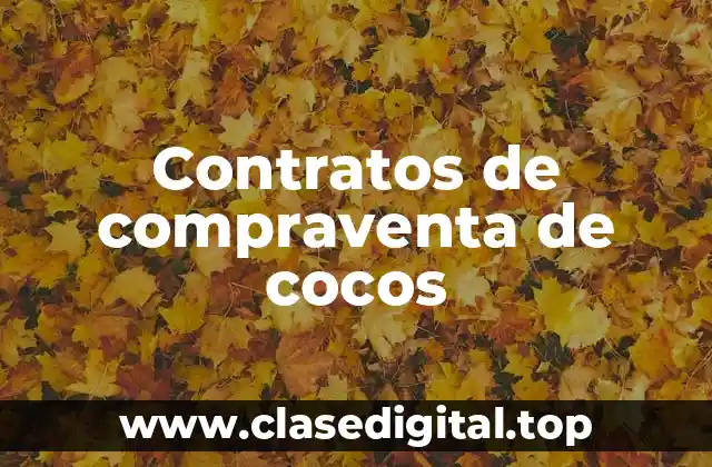 Contratos de compraventa de cocos