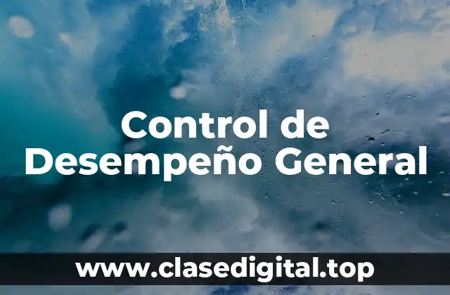 Control de Desempeño General