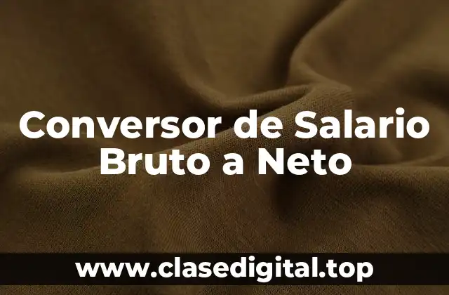 Conversor de Salario Bruto a Neto