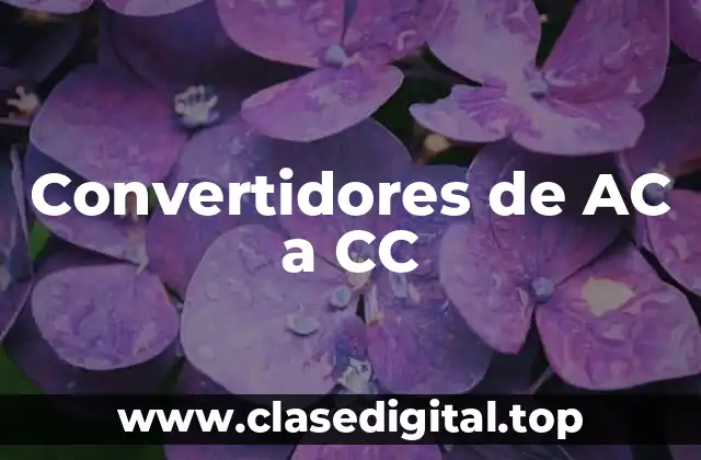 Convertidores de AC a CC