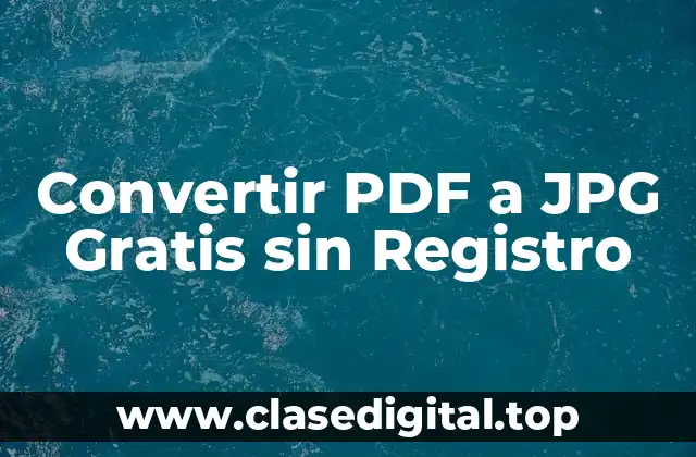 Convertir PDF a JPG Gratis sin Registro