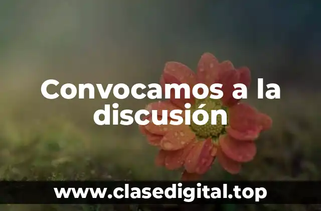 Convocamos a la discusión