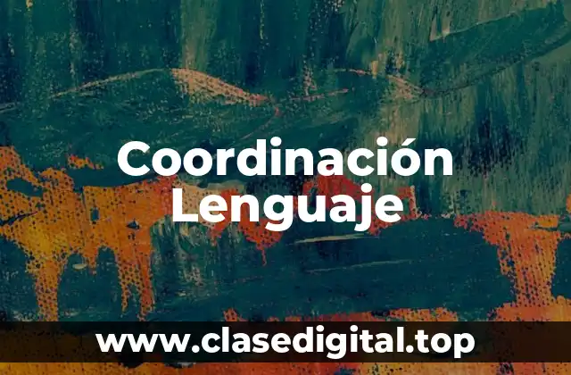 Coordinación Lenguaje