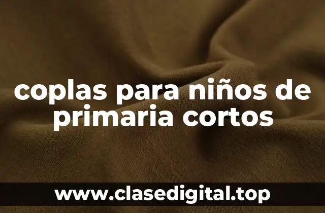 coplas para niños de primaria cortos