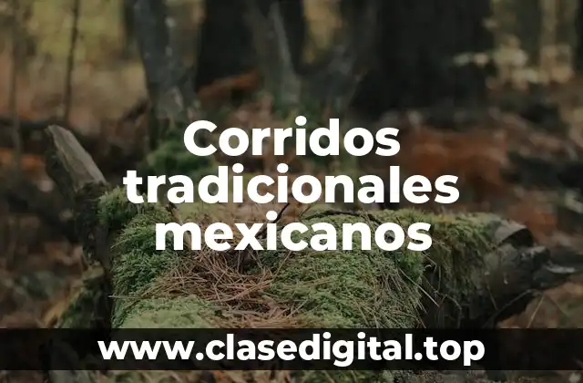 Corridos tradicionales mexicanos