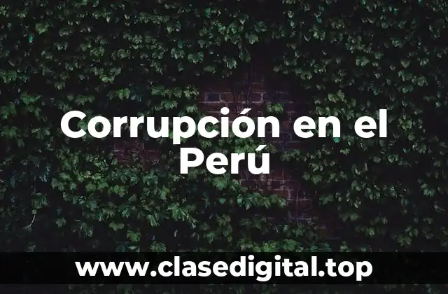 Corrupción en el Perú