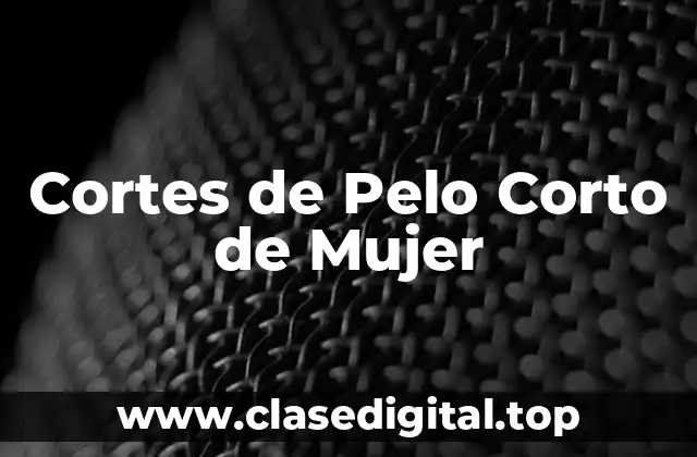 Cortes de Pelo Corto de Mujer