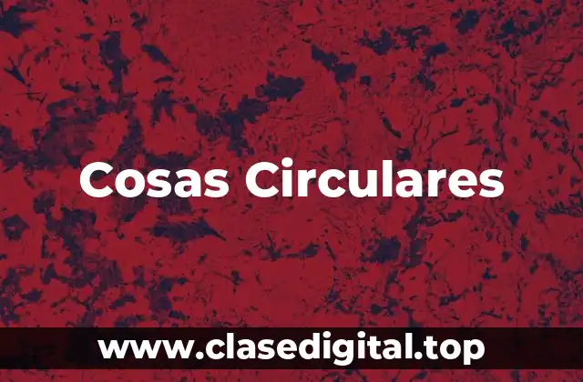 Cosas Circulares