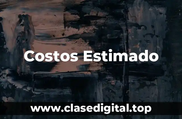 Costos Estimado