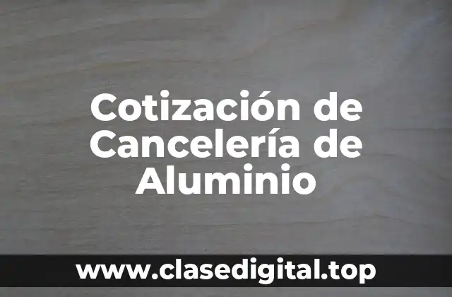 Cotización de Cancelería de Aluminio