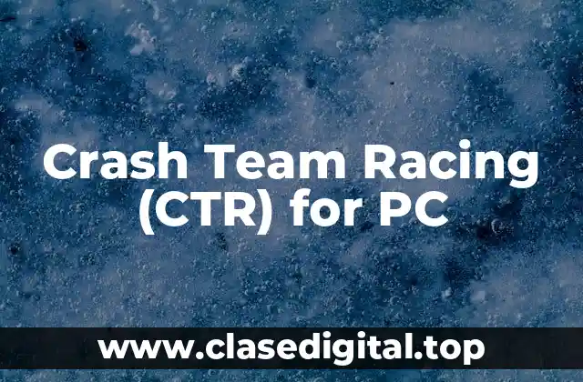 Crash Team Racing (CTR) for PC