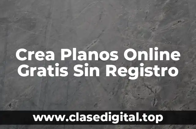 Crea Planos Online Gratis Sin Registro
