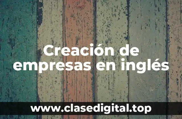Creación de empresas en inglés