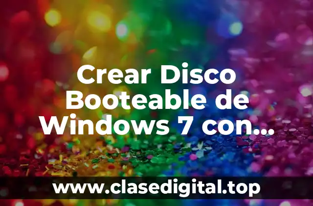 Crear Disco Booteable de Windows 7 con Comandos MS