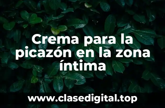 Crema para la picazón en la zona íntima