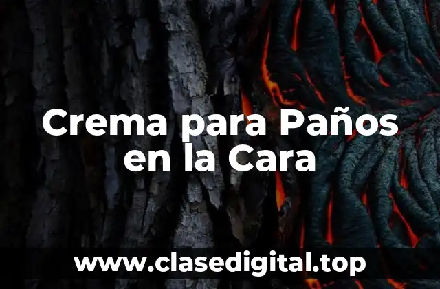 Crema para Paños en la Cara