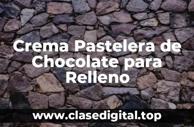 Crema Pastelera de Chocolate para Relleno