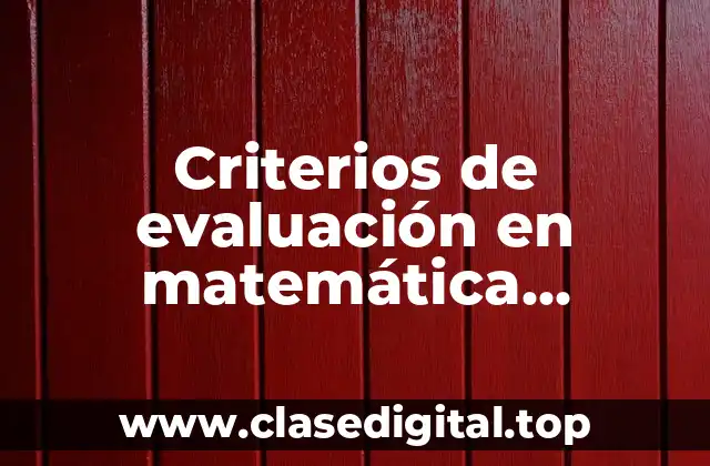 Criterios de evaluación en matemática secundaria