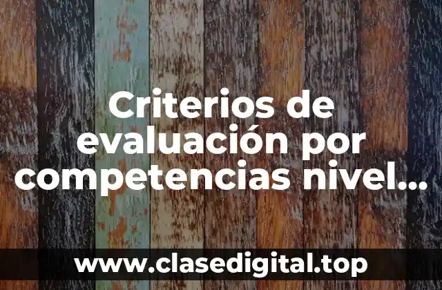 Criterios de evaluación por competencias nivel prescolar