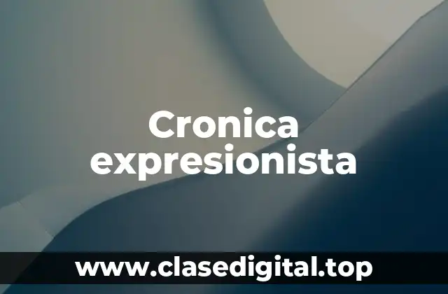 Cronica expresionista
