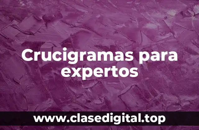 Crucigramas para expertos