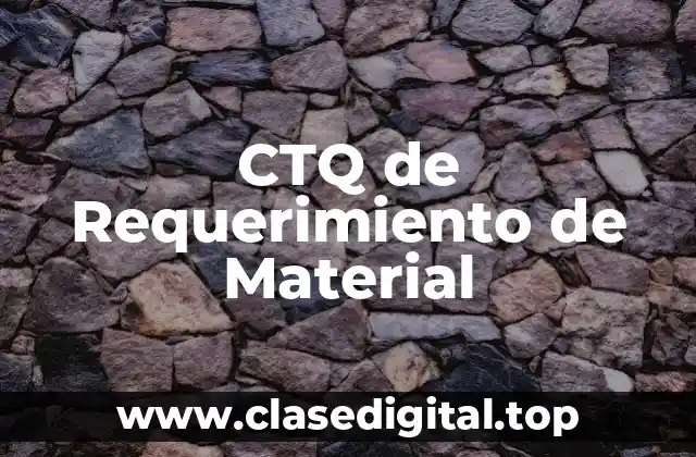 CTQ de Requerimiento de Material