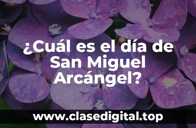 ¿Cuál es el día de San Miguel Arcángel?