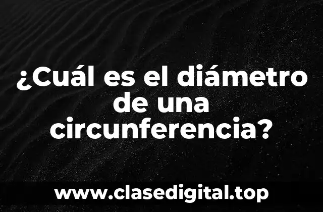 La relación entre el diámetro y la circunferencia