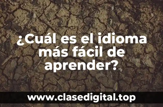 ¿Cuál es el idioma más fácil de aprender?