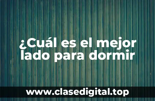 Ventajas de dormir del lado izquierdo