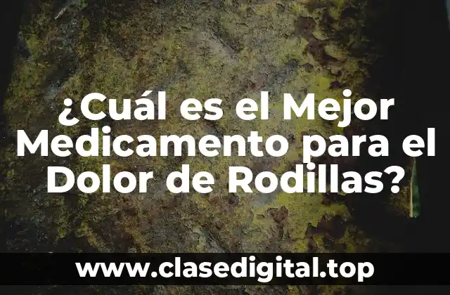 Causas del Dolor de Rodillas