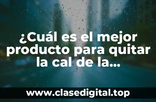 Causas de la formación de cal en la mampara