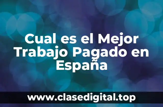 Cual es el Mejor Trabajo Pagado en España